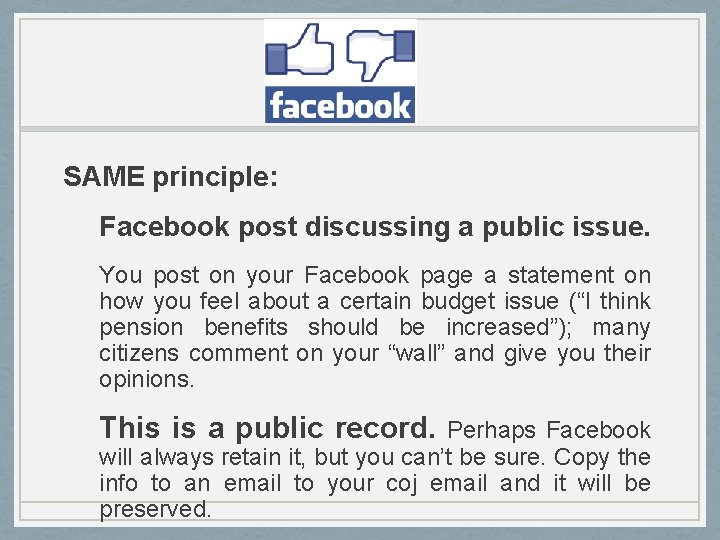 SAME principle: Facebook post discussing a public issue. You post on your Facebook page