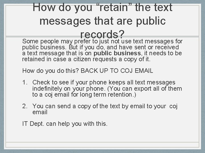 How do you “retain” the text messages that are public records? Some people may