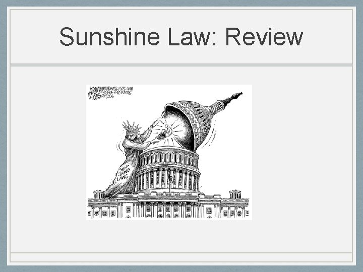 Sunshine Law: Review 