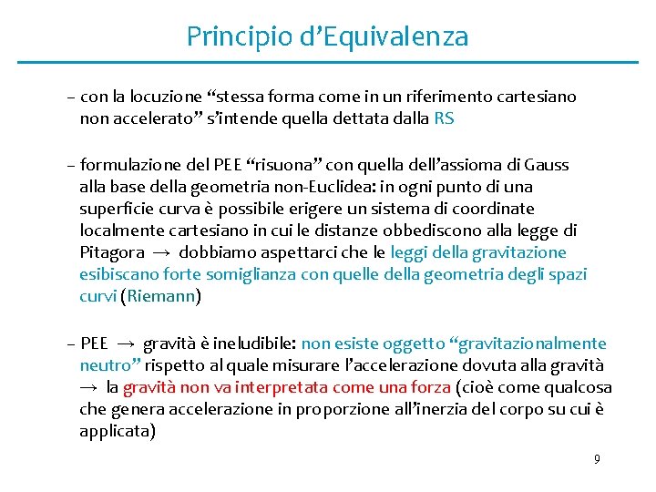 Principio d’Equivalenza – con la locuzione “stessa forma come in un riferimento cartesiano non