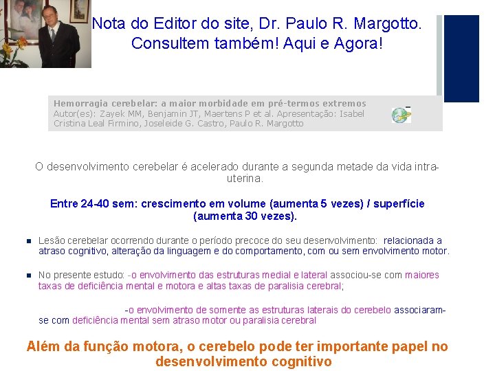 + Nota do Editor do site, Dr. Paulo R. Margotto. Consultem também! Aqui e