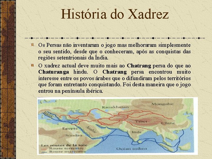 História do Xadrez Os Persas não inventaram o jogo mas melhoraram simplesmente o seu
