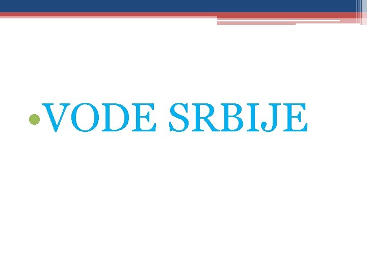  • VODE SRBIJE 