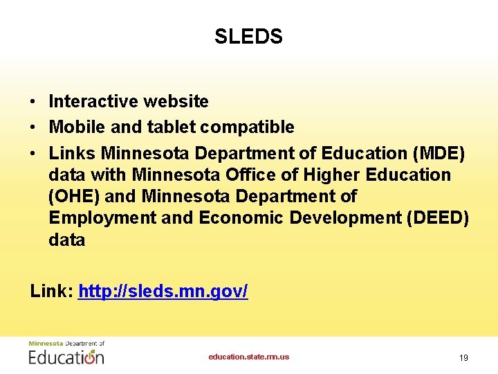 SLEDS • Interactive website • Mobile and tablet compatible • Links Minnesota Department of