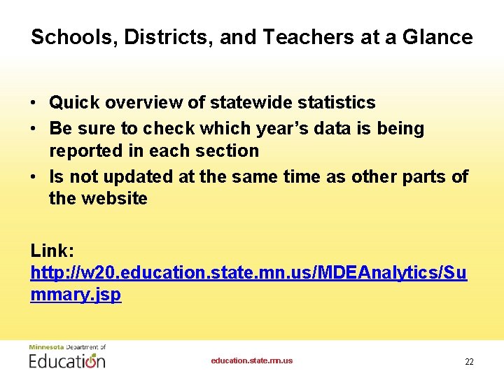 Schools, Districts, and Teachers at a Glance • Quick overview of statewide statistics •