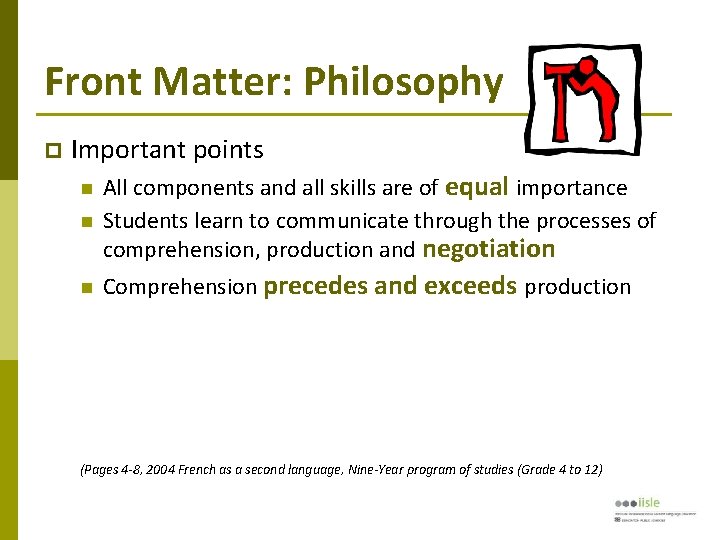 Front Matter: Philosophy Important points All components and all skills are of equal importance