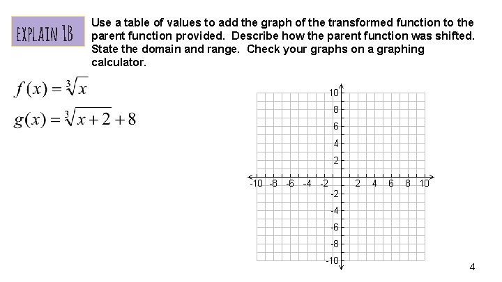 explain 1 B Use a table of values to add the graph of the