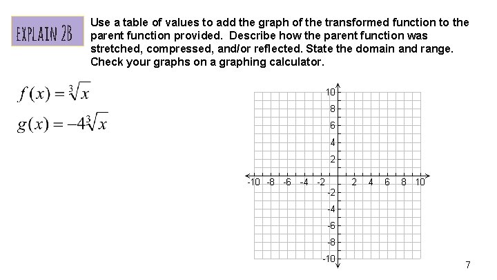 explain 2 B Use a table of values to add the graph of the