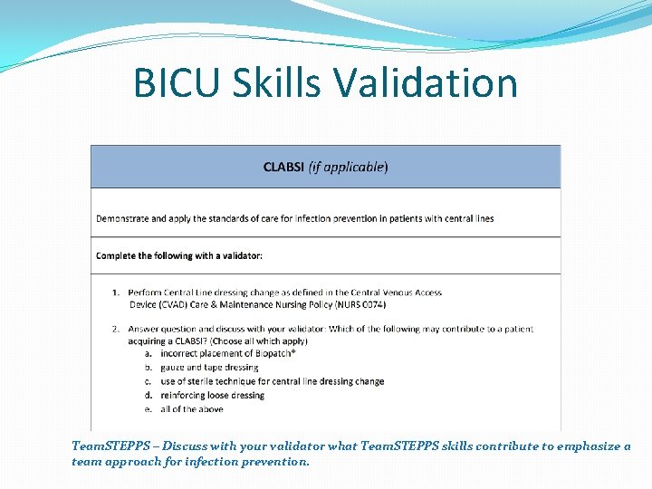 BICU Skills Validation Team. STEPPS – Discuss with your validator what Team. STEPPS skills