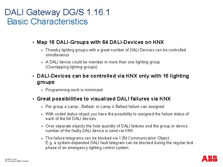 DALI Gateway DG/S 1. 16. 1 Basic Characteristics § § Map 16 DALI-Groups with