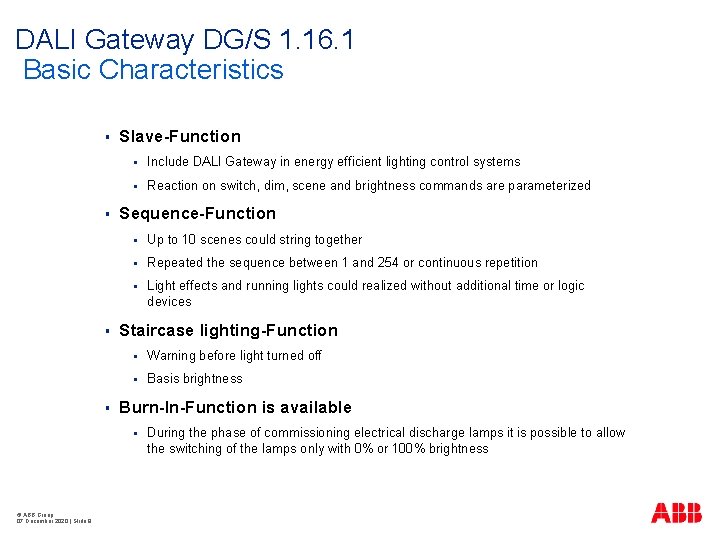 DALI Gateway DG/S 1. 16. 1 Basic Characteristics § § Slave-Function § Include DALI