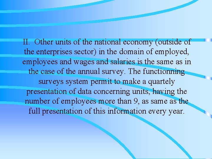 II. Other units of the national economy (outside of the enterprises sector) in the