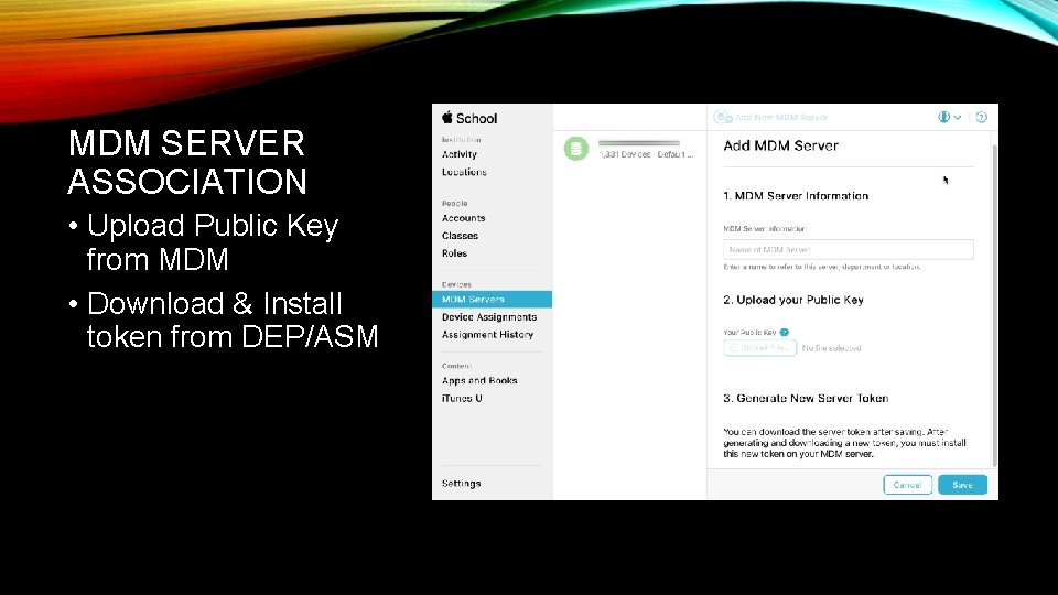 MDM SERVER ASSOCIATION • Upload Public Key from MDM • Download & Install token