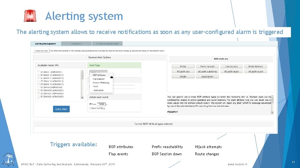 Alerting system The alerting system allows to receive notifications as soon as any user-configured