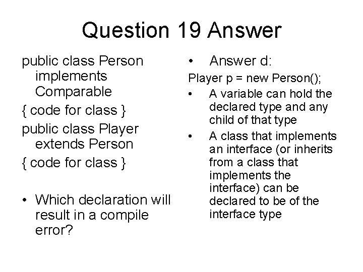 Question 19 Answer public class Person implements Comparable { code for class } public