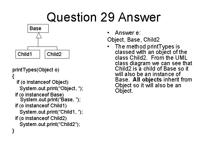 Question 29 Answer Base Child 1 Child 2 print. Types(Object o) { if (o