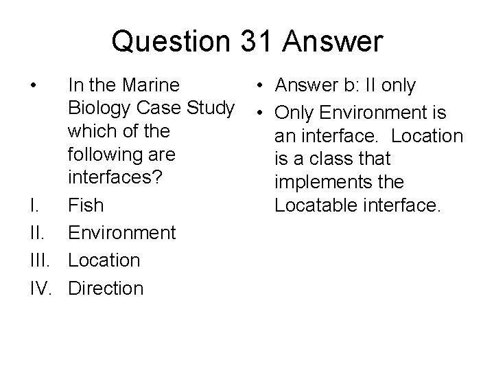 Question 31 Answer • In the Marine Biology Case Study which of the following