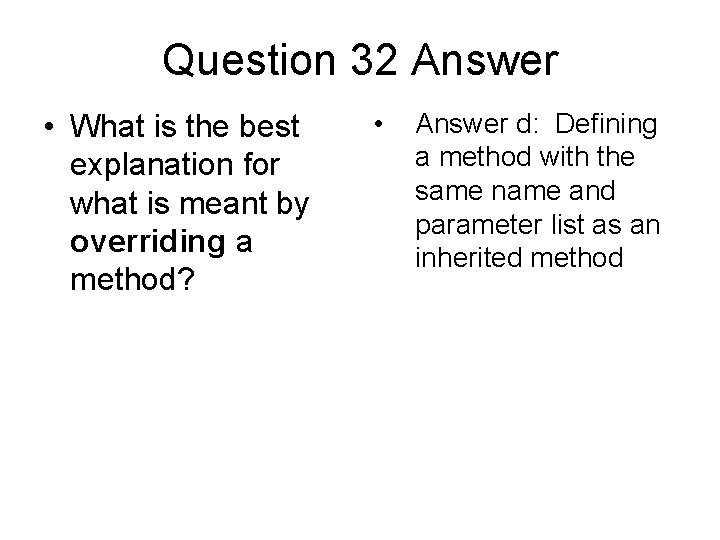 Question 32 Answer • What is the best explanation for what is meant by