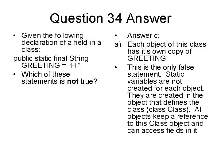 Question 34 Answer • Given the following declaration of a field in a class: