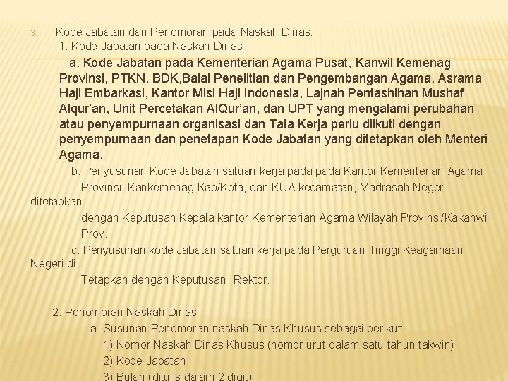 3. Kode Jabatan dan Penomoran pada Naskah Dinas: 1. Kode Jabatan pada Naskah Dinas 3. Kode Jabatan dan Penomoran pada Naskah Dinas: 1. Kode Jabatan pada Naskah Dinas