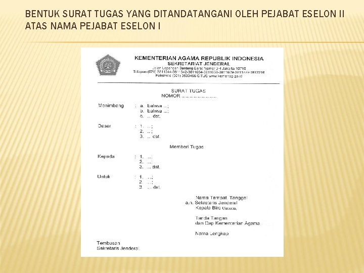 BENTUK SURAT TUGAS YANG DITANDATANGANI OLEH PEJABAT ESELON II ATAS NAMA PEJABAT ESELON I