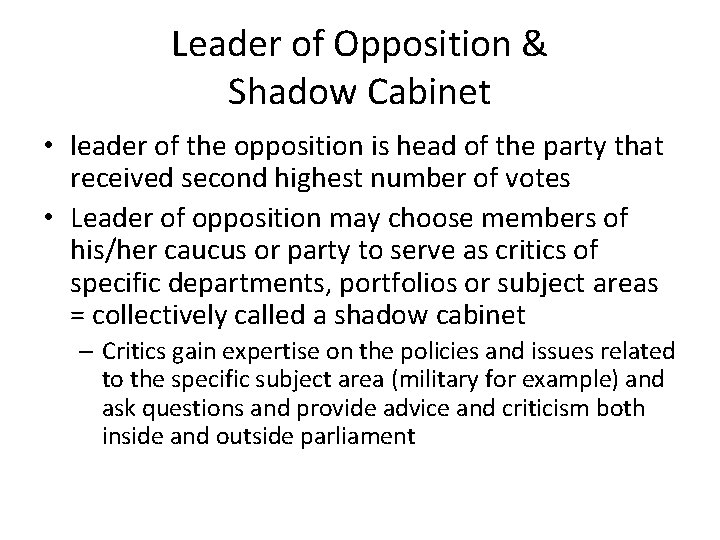 Leader of Opposition & Shadow Cabinet • leader of the opposition is head of