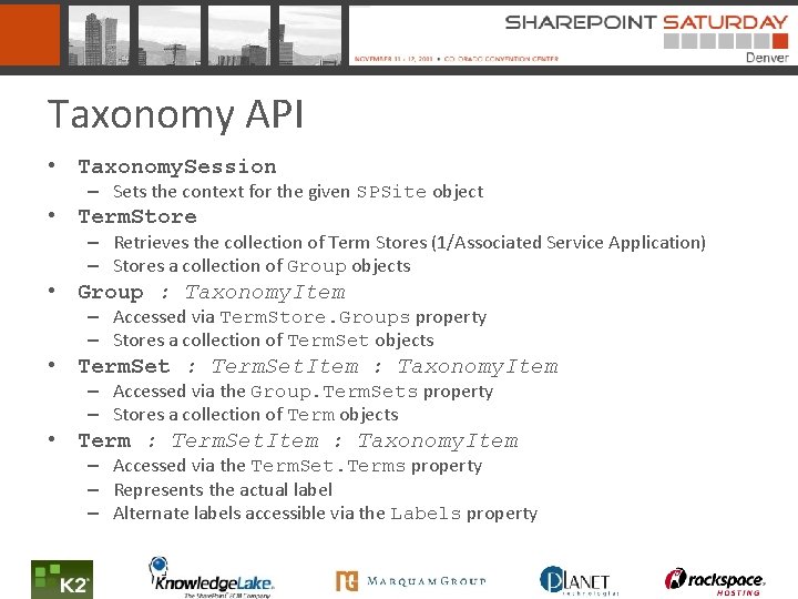 Taxonomy API • Taxonomy. Session – Sets the context for the given SPSite object