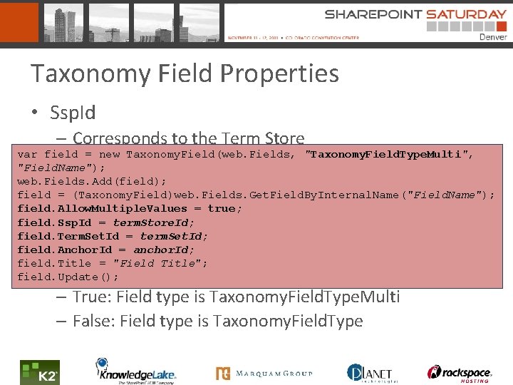 Taxonomy Field Properties • Ssp. Id – Corresponds to the Term Store var field