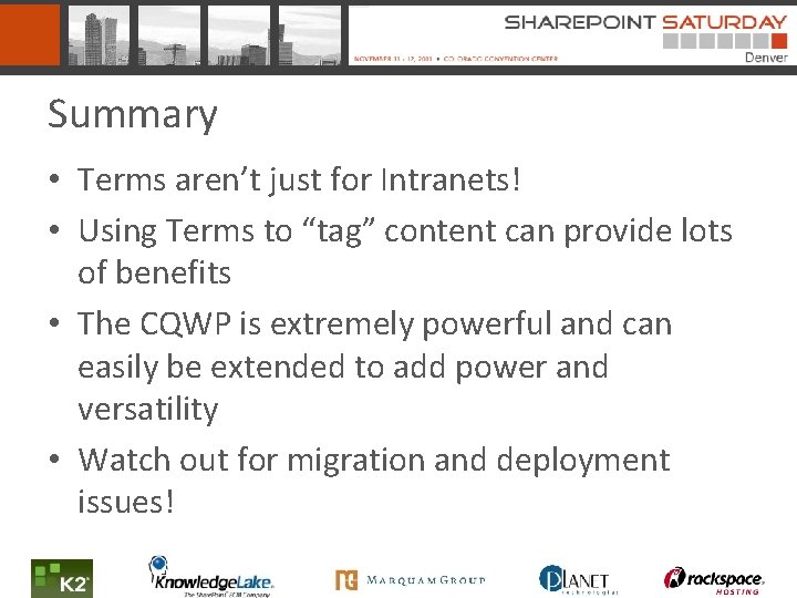Summary • Terms aren’t just for Intranets! • Using Terms to “tag” content can