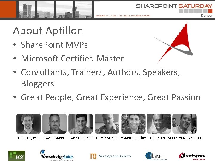 About Aptillon • Share. Point MVPs • Microsoft Certified Master • Consultants, Trainers, Authors,