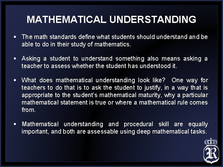 MATHEMATICAL UNDERSTANDING § The math standards define what students should understand be able to