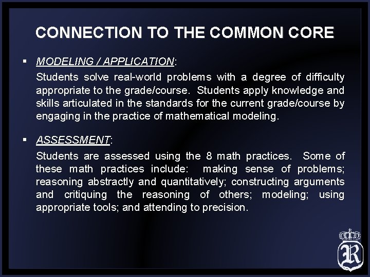 CONNECTION TO THE COMMON CORE § MODELING / APPLICATION: Students solve real-world problems with