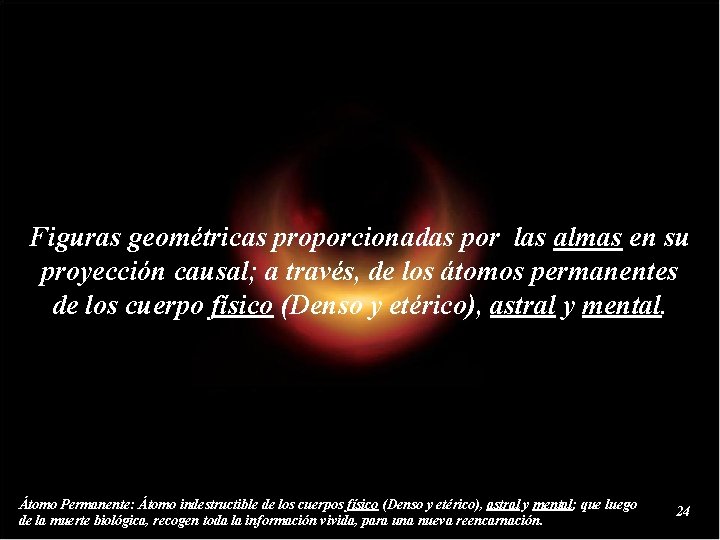 Figuras geométricas proporcionadas por las almas en su proyección causal; a través, de los