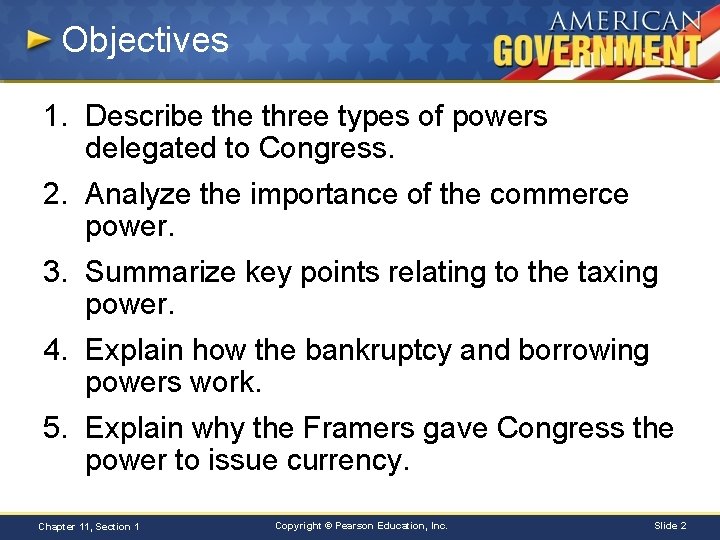 Objectives 1. Describe three types of powers delegated to Congress. 2. Analyze the importance