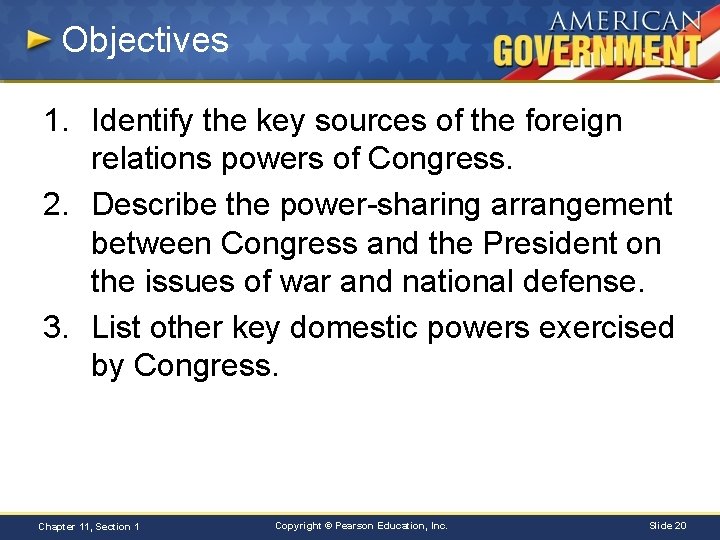 Objectives 1. Identify the key sources of the foreign relations powers of Congress. 2.