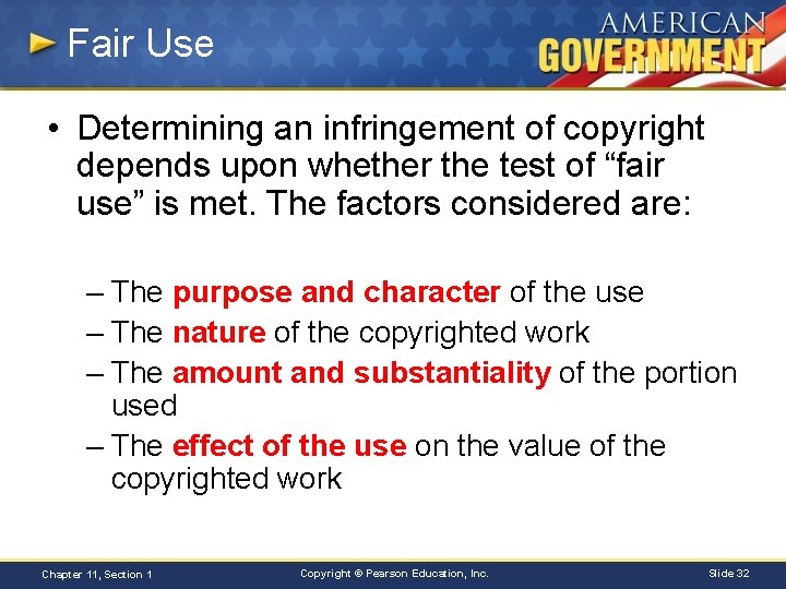 Fair Use • Determining an infringement of copyright depends upon whether the test of