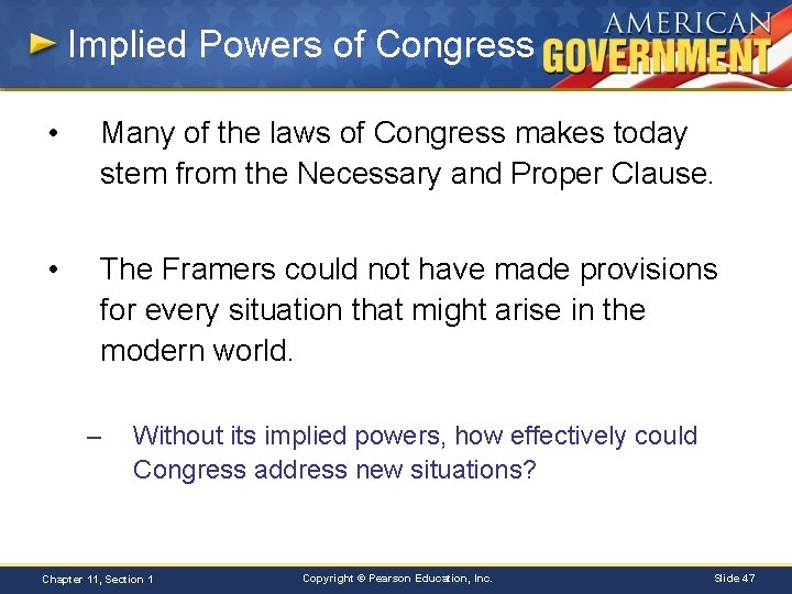 Implied Powers of Congress • Many of the laws of Congress makes today stem