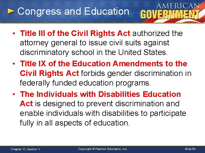 Congress and Education • Title III of the Civil Rights Act authorized the attorney