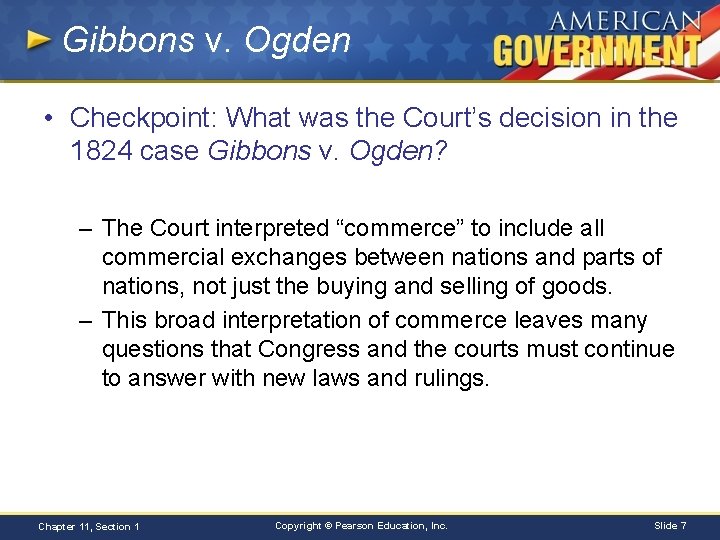 Gibbons v. Ogden • Checkpoint: What was the Court’s decision in the 1824 case