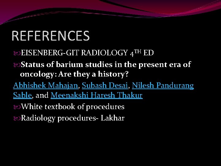 REFERENCES EISENBERG-GIT RADIOLOGY 4 TH ED Status of barium studies in the present era