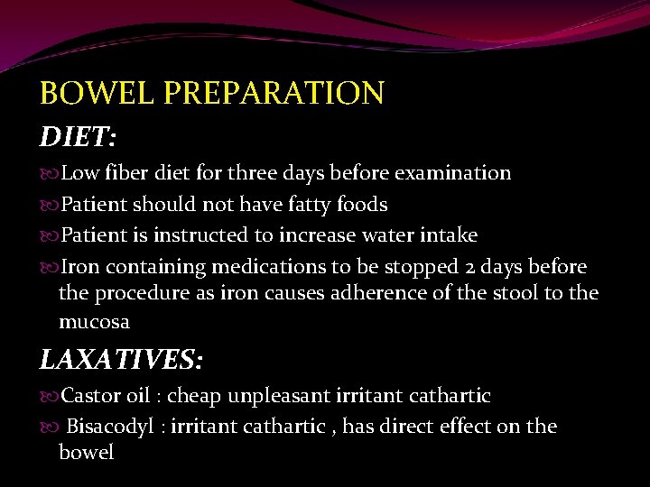 BOWEL PREPARATION DIET: Low fiber diet for three days before examination Patient should not