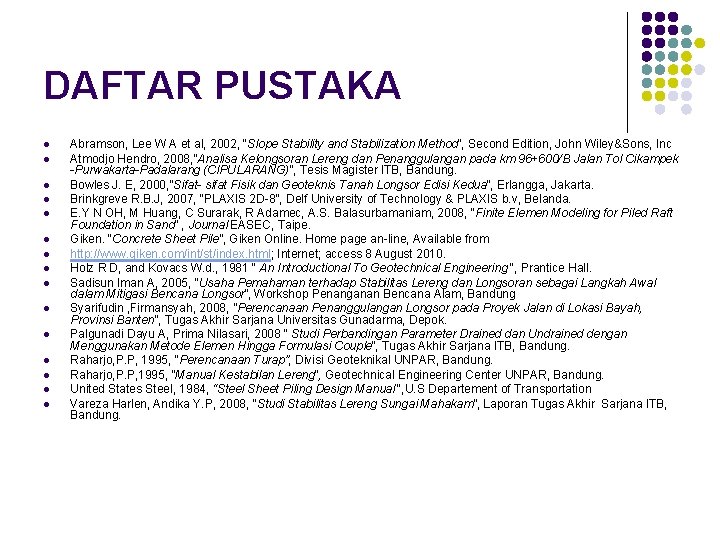DAFTAR PUSTAKA l l l l Abramson, Lee W A et al, 2002, “Slope