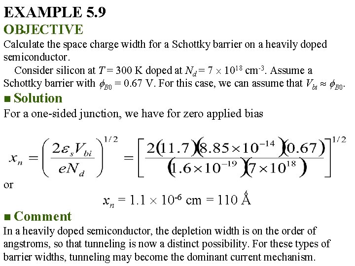EXAMPLE 5. 9 OBJECTIVE Calculate the space charge width for a Schottky barrier on