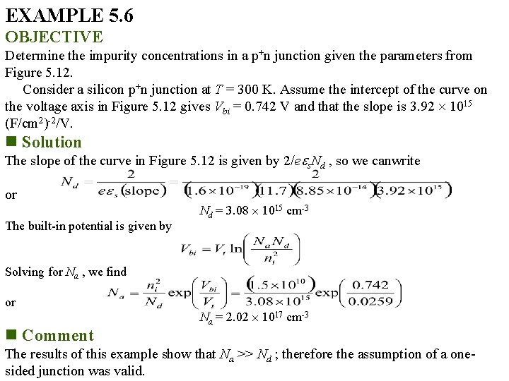 EXAMPLE 5. 6 OBJECTIVE Determine the impurity concentrations in a p+n junction given the EXAMPLE 5. 6 OBJECTIVE Determine the impurity concentrations in a p+n junction given the