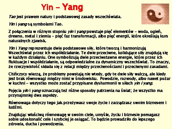 Yin - Yang Tao jest prawem natury i podstawowej zasady wszechświata. Yin i yang
