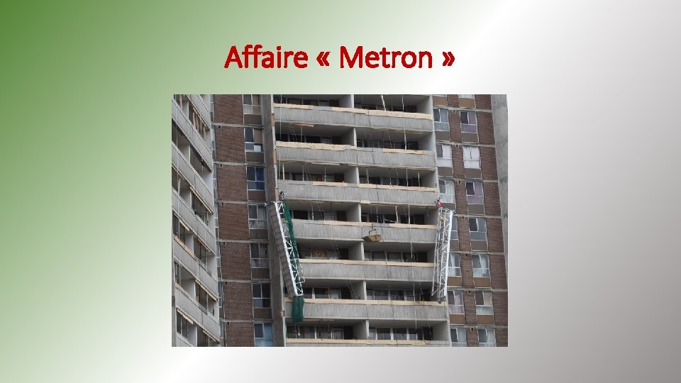 Affaire « Metron » 