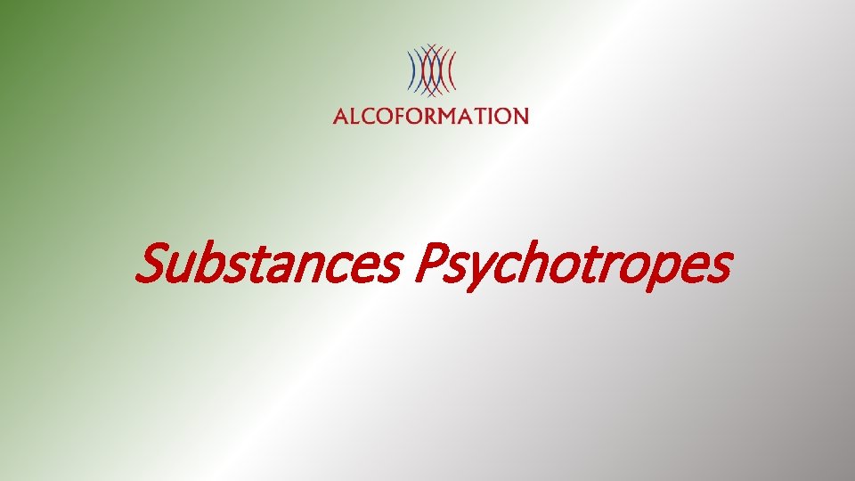 Substances Psychotropes 