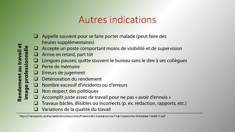 Autres indications https: //novascotia. ca/dhw/addictions/documents/Problematic-Substance-Use-That-Impacts-the-Workplace-Toolkit-fr. pdf 