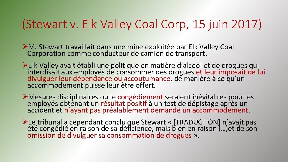 (Stewart v. Elk Valley Coal Corp, 15 juin 2017) ØM. Stewart travaillait dans une