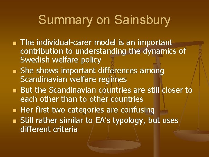 Summary on Sainsbury n n n The individual-carer model is an important contribution to